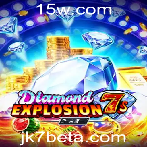 JK7bet | Descubra a Emoção do Jogo DiamondExplosion7sSE na Plataforma JK7bet